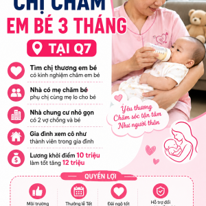 Cần Tuyển Chị Chăm Em Bé 3 Tháng Tại Q7 : 0978609760 ( Có Zalo)