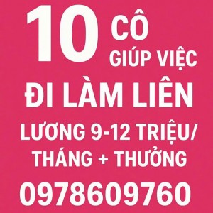 Lương bao ăn ở lại 9-12 triệu Cần tuyển 10 cô giúp việc nhận ở lại tại sài gòn
