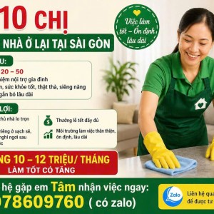 TÌM 10 CHỊ GIÚP VIỆC NHÀ Ở LẠI TẠI SÀI GÒN : 0978609760 ( có zalo)