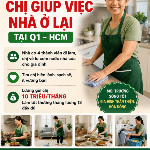 Cần tuyển chị giúp việc nhà ở lại tại Q1 HCM : 0978609760