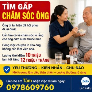Tìm gấp cô chăm sóc ông : 0978609760 ( có zalo)
