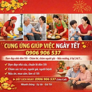 🌸 DỊCH VỤ GIÚP VIỆC NGÀY TẾT – AN TÂM ĐÓN XUÂN 🌸: 0906906537 (Có zalo)