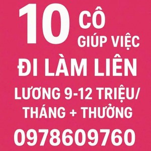 Em cần gấp 10 chị giúp việc ở lại tại hồ chí minh đi làm ngay : 0978609760 ( có zalo)